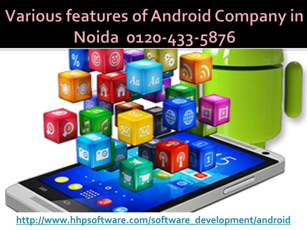 various features of android company in noida 0120 433 5876