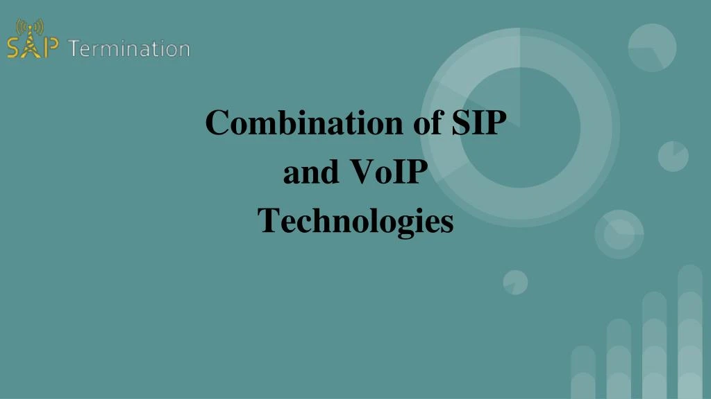 combination of sip and voip technologies