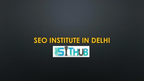 SEO Training in Dwarka | SEO Course | SITHUB
