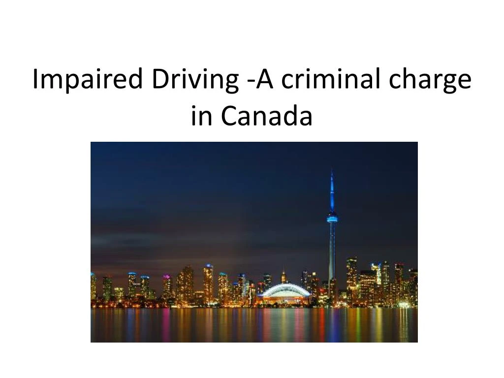 impaired driving a criminal charge in canada