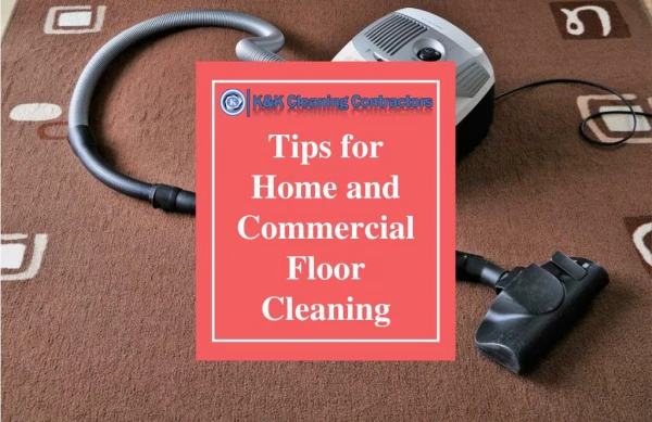 Best and Easy DIY Tips for Home and Commercial Floor Cleaning
