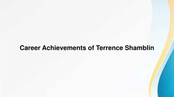 Career Achievements of Terrence Shamblin