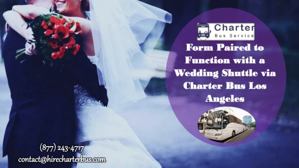 Form Paired to Function with a Wedding Shuttle via Charter Bus Los Angeles