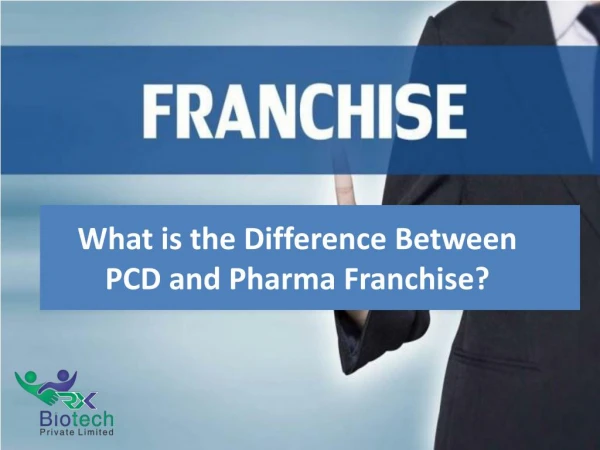 What is the Difference Between PCD and Pharma Franchise?