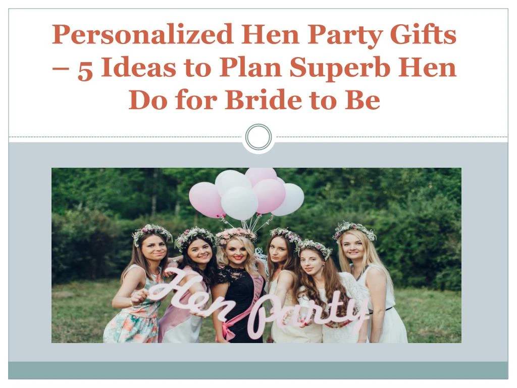 personalized hen party gifts 5 ideas to plan superb hen do for bride to be
