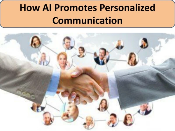 How AI Promotes Personalized Communication