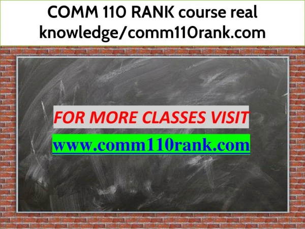 COMM 110 RANK course real knowledge/comm110rank.com