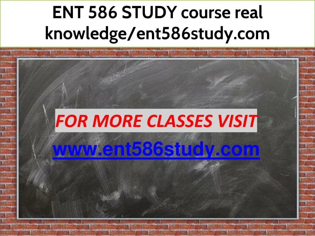 ent 586 study course real knowledge ent586study