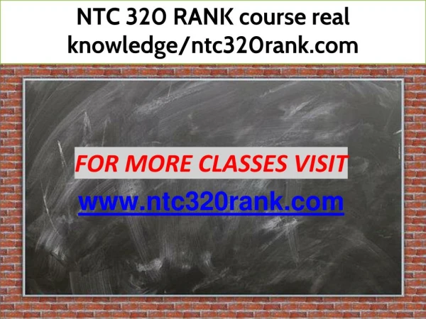 NTC 320 RANK course real knowledge/ntc320rank.com