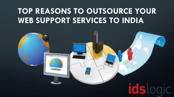 Top Reasons to Outsource Your Web Support Services to India