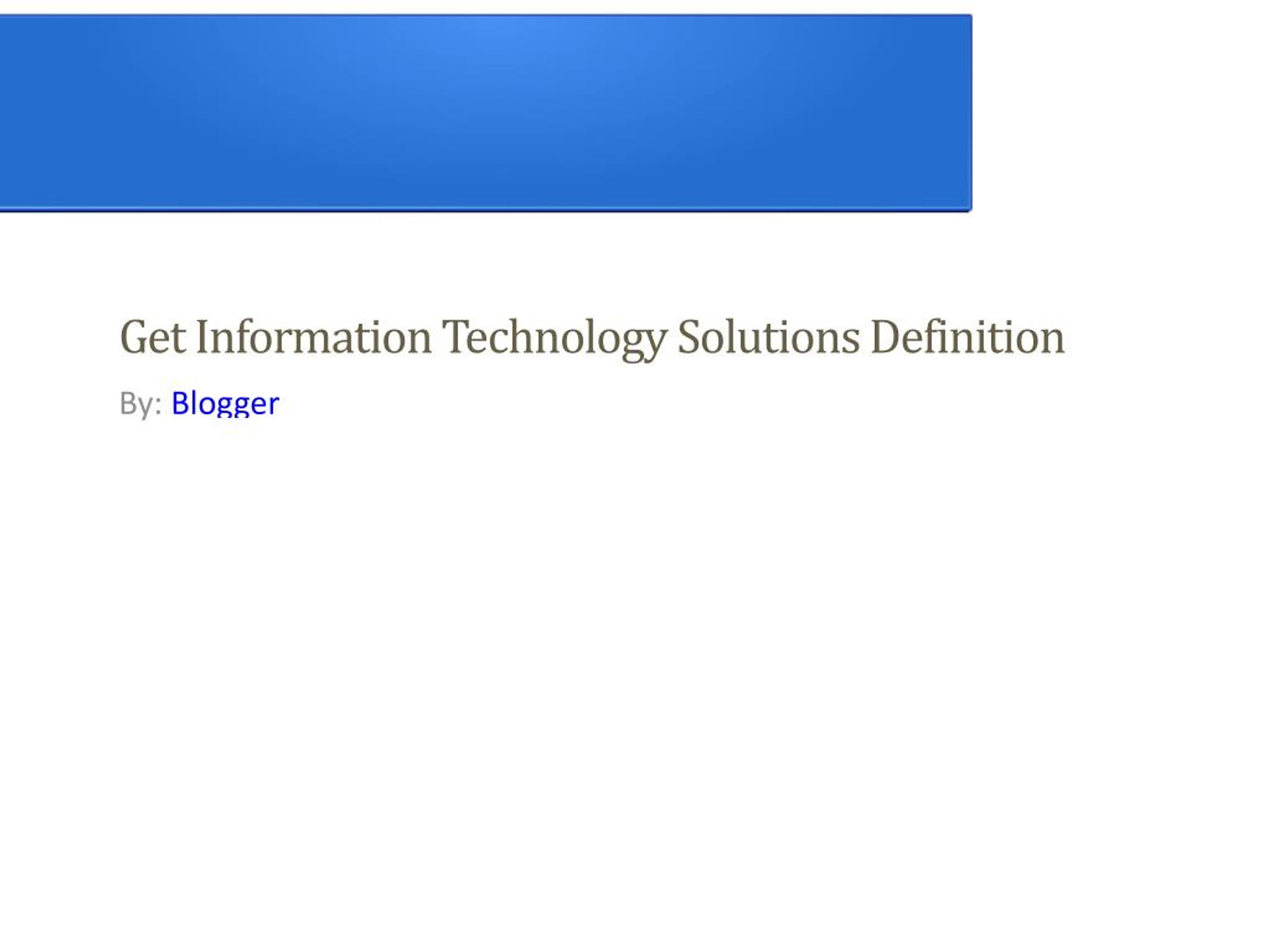PPT - Get Information Technology Solutions Definition PowerPoint ...