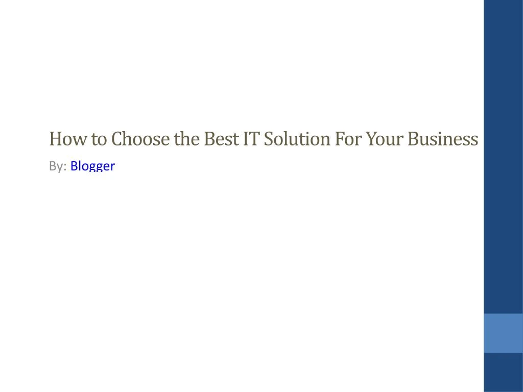how to choose the best it solution for your