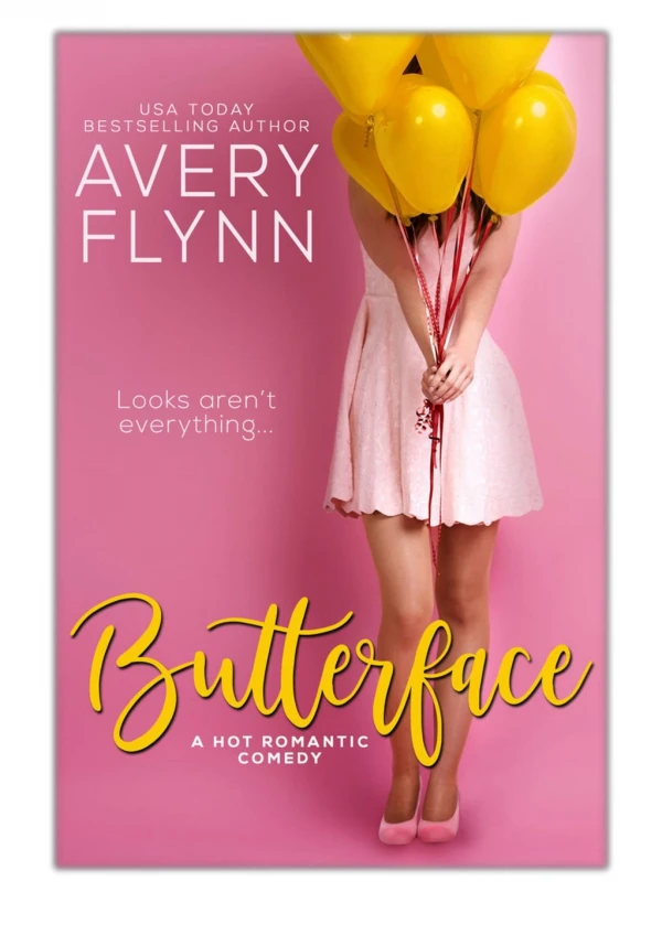[PDF] Free Download Butterface (A Hot Romantic Comedy) By Avery Flynn