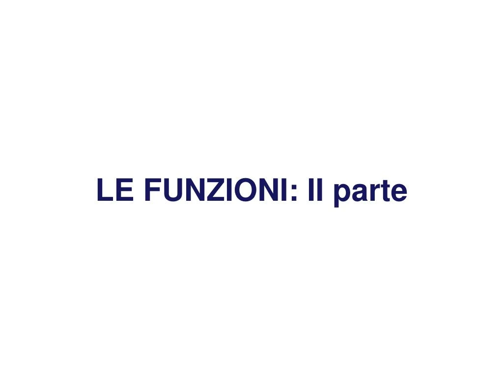 le funzioni ii parte