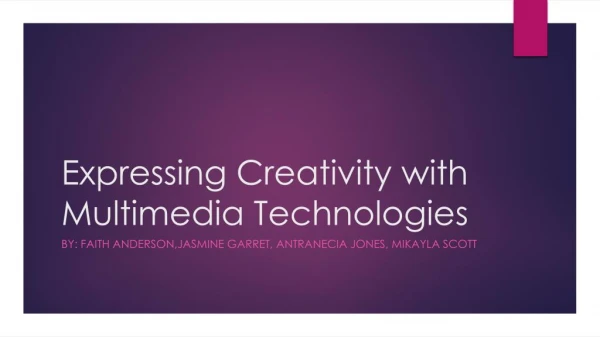 Expressing Creativity With Multimedia Technologies