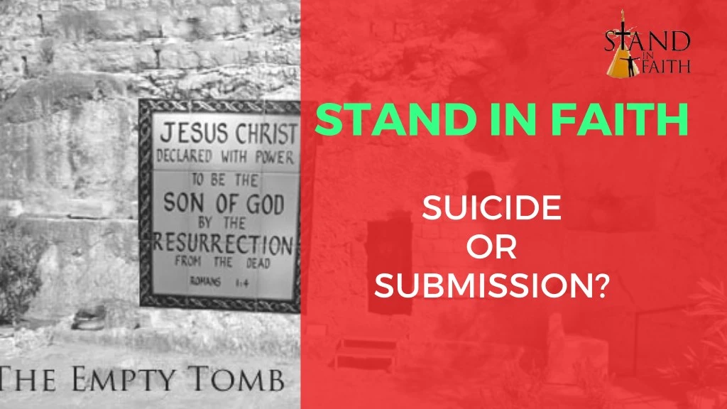 stand in faith suicide or submission