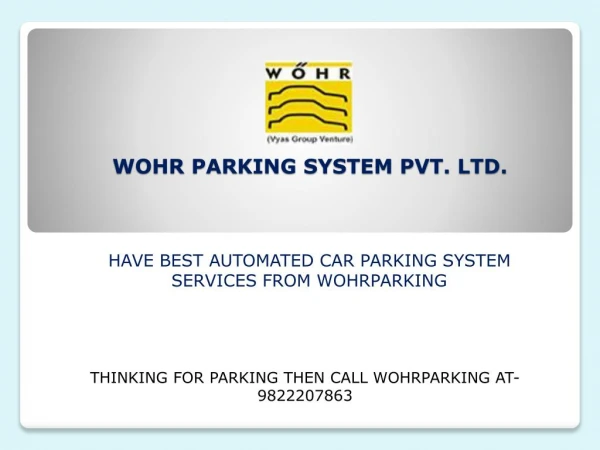 Have best automated car parking system services from wohrparking