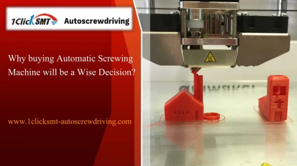 Why buying Automatic Screwing Machine will be a Wise Decision?
