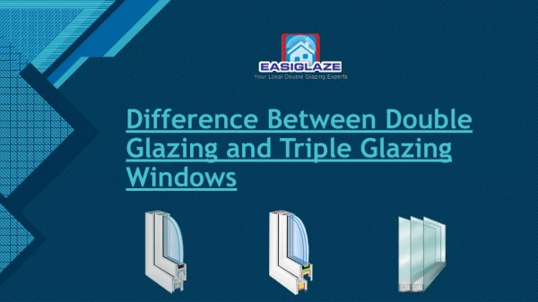 https://easiglaze.co.uk/blog/window-glazing-difference-double-and-triple-glazing/