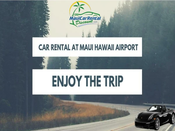 Car Rental Maui Hawaii - OGG Airport 