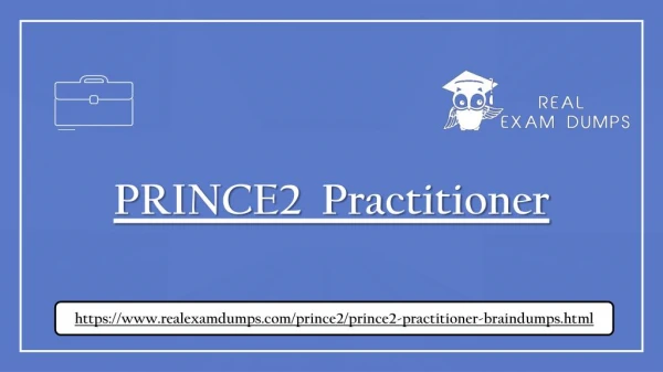 2018 Valid PRINCE2-Practitioner Dumps Questions - PRINCE2-Practitioner Braindumps Realexamdumps.com