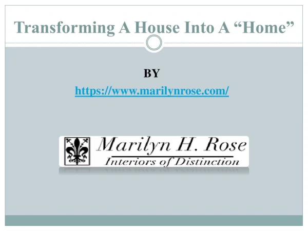 Transforming A House Into A “Home”