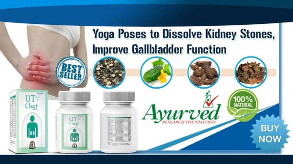 Pills to Dissolve Kidney Stones, Yoga to Improve Gallbladder Function
