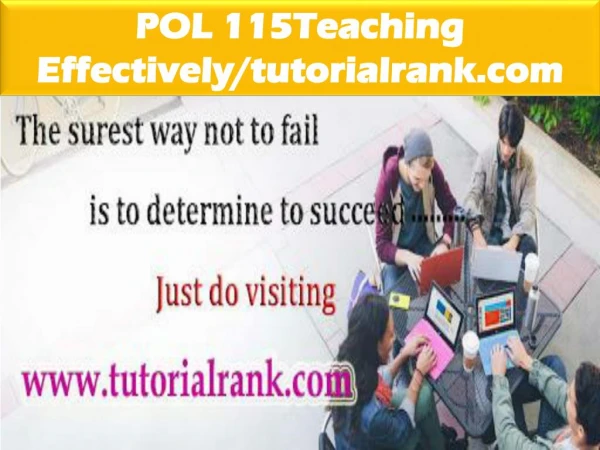 POL115 Teaching Effectively--tutorialrank.com