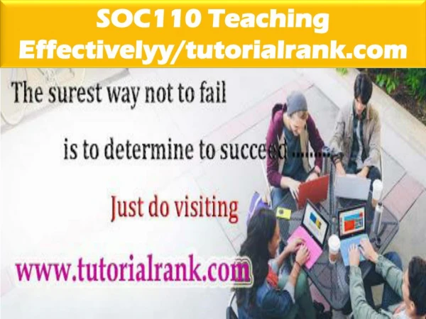SOC110 Teaching Effectively--tutorialrank.com