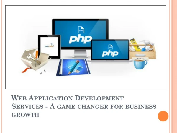 Web Application Development Services - A game changer for business growth
