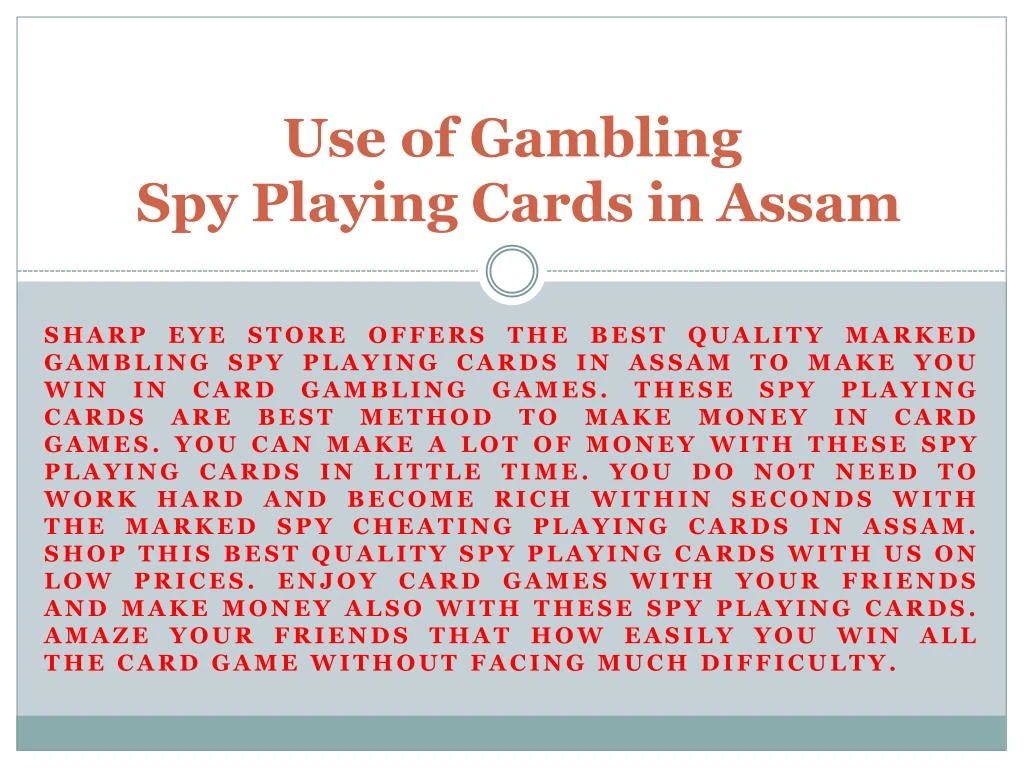 use of gambling spy playing cards in assam
