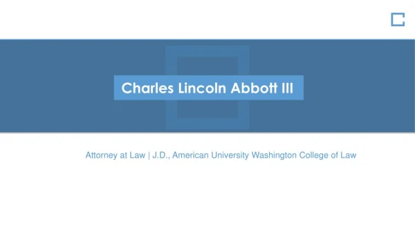 Charles Lincoln Abbott III - Attorney at Law From Washington