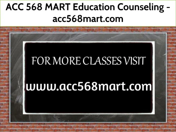 ACC 568 MART Education Counseling / acc568mart.com