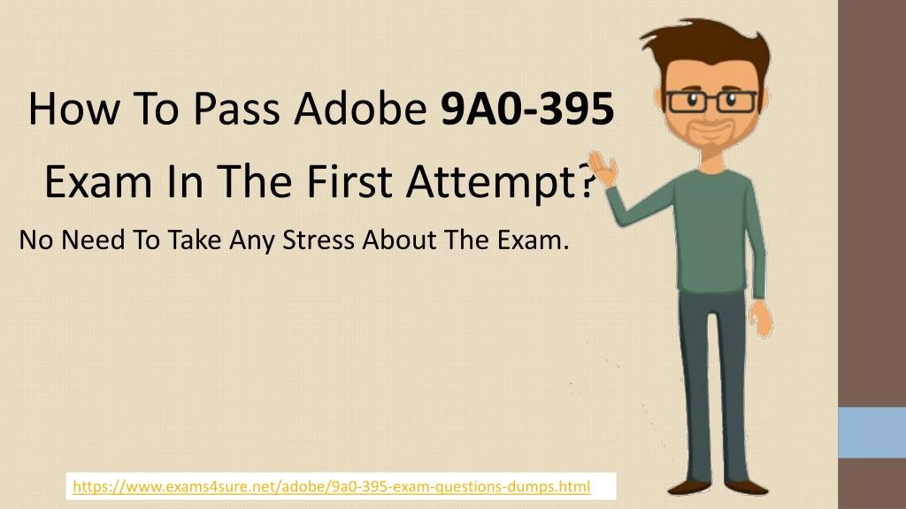 how to pass adobe 9a0 395 exam in the first