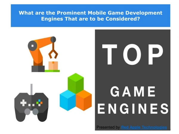 What are the Prominent Mobile Game Development Engines That are to be Considered