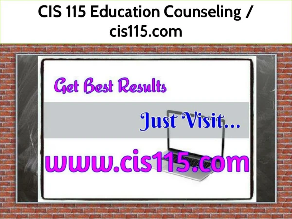 CIS 115 Education Counseling / cis115.com
