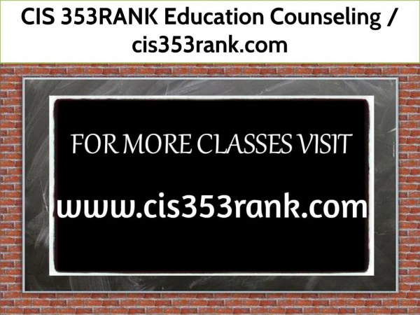 CIS 353RANK Education Counseling / cis353rank.com