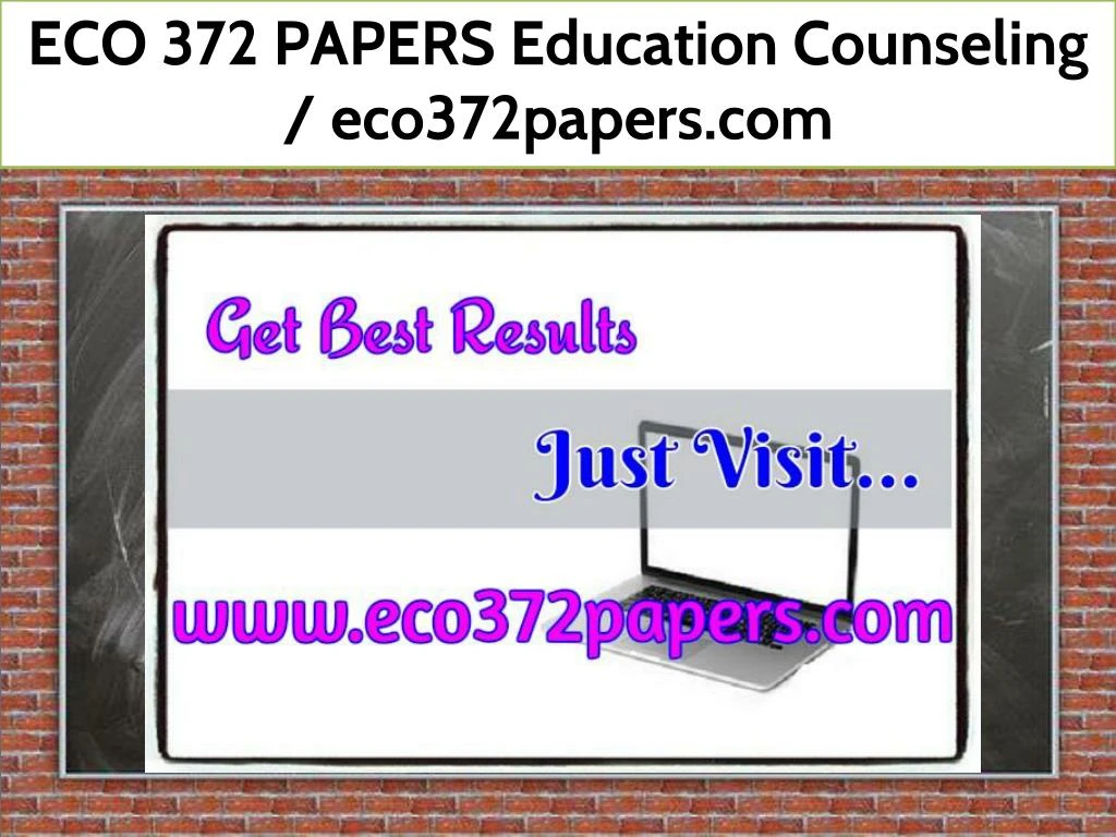 eco 372 papers education counseling eco372papers