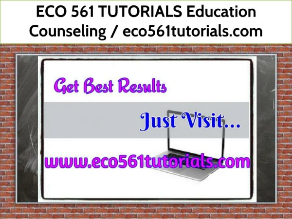 ECO 561 TUTORIALS Education Counseling / eco561tutorials.com