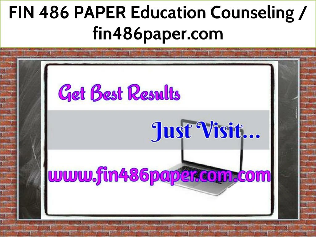 fin 486 paper education counseling fin486paper com