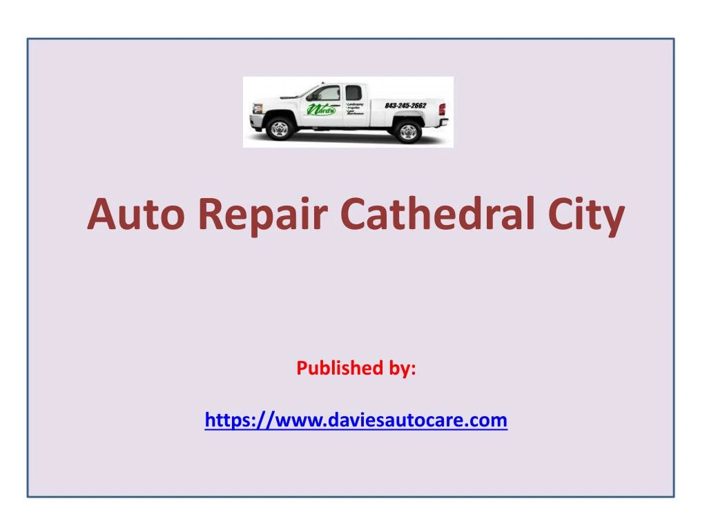 auto repair cathedral city published by https www daviesautocare com