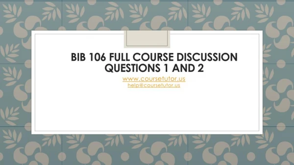 BIB 106 Full Course Discussion Questions 1 and 2