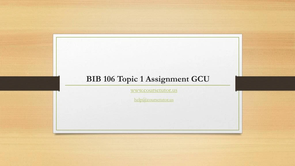 bib 106 topic 1 assignment gcu