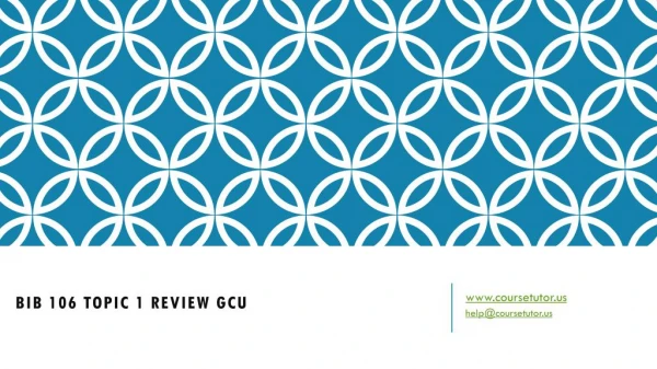 bib 106 topic 1 review gcu
