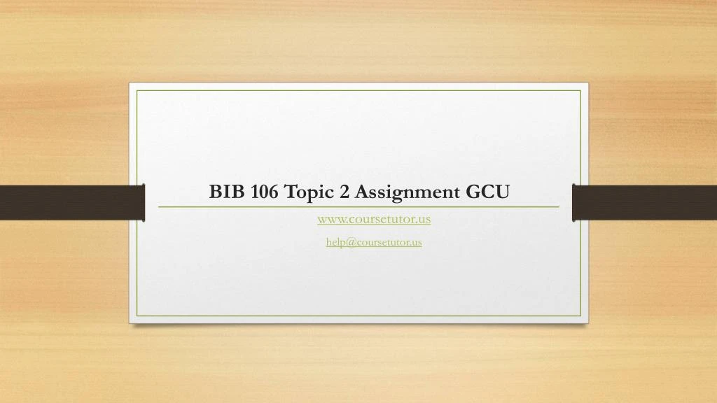 bib 106 topic 2 assignment gcu