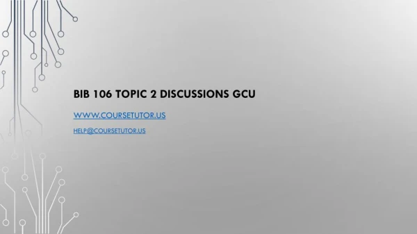 BIB 106 Topic 2 Discussions GCU