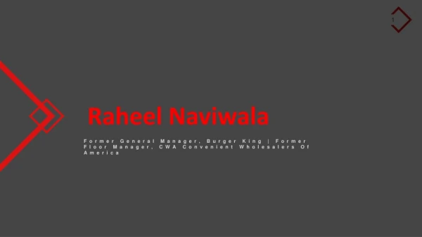 Raheel Naviwala - Former General Manager, Burger King