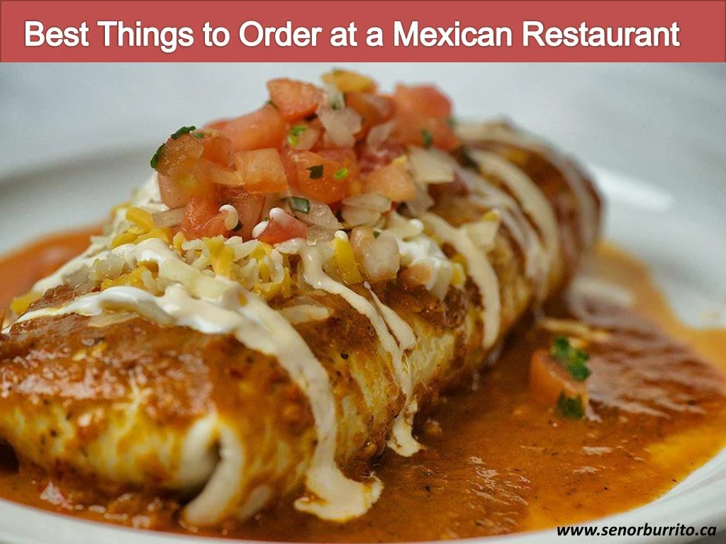 best things to order at a mexican restaurant
