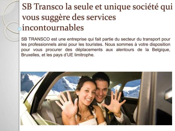 SB Transco: la seule et unique société qui vous suggère des services incontournables