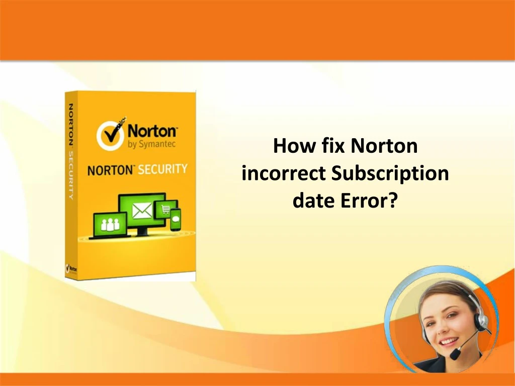 how fix norton incorrect subscription date error